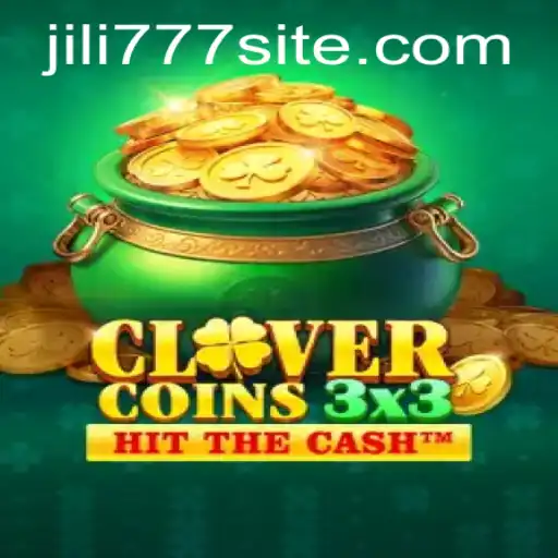 Discover the Thrilling World of Clovercoin3x3 with Jili777